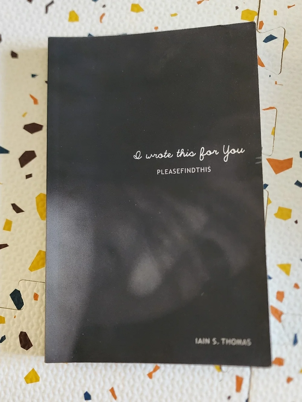 I Wrote This For You Paperback Book - Black Cover Please Find This New